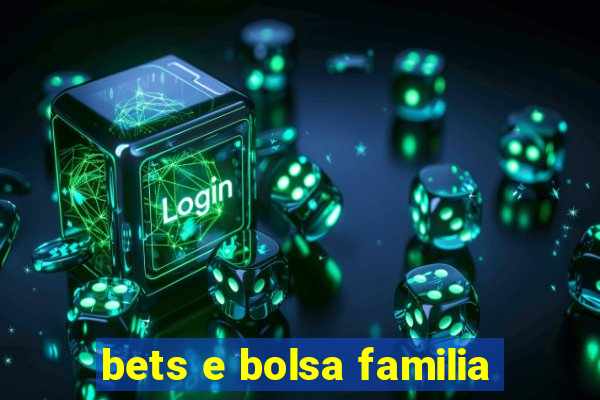 bets e bolsa familia